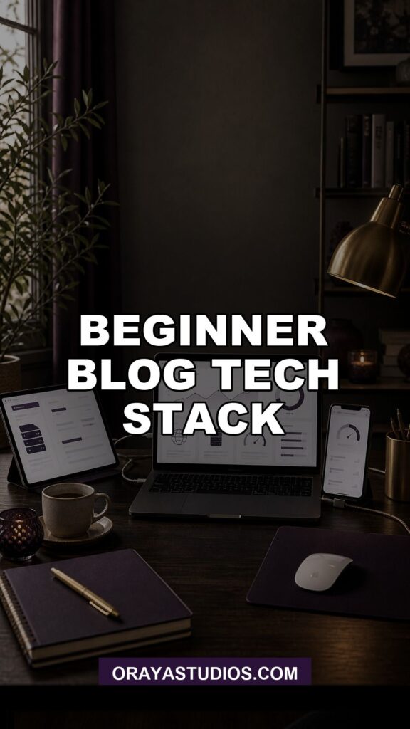Beginner Blog Tech Stack featured image for Oraya Studios