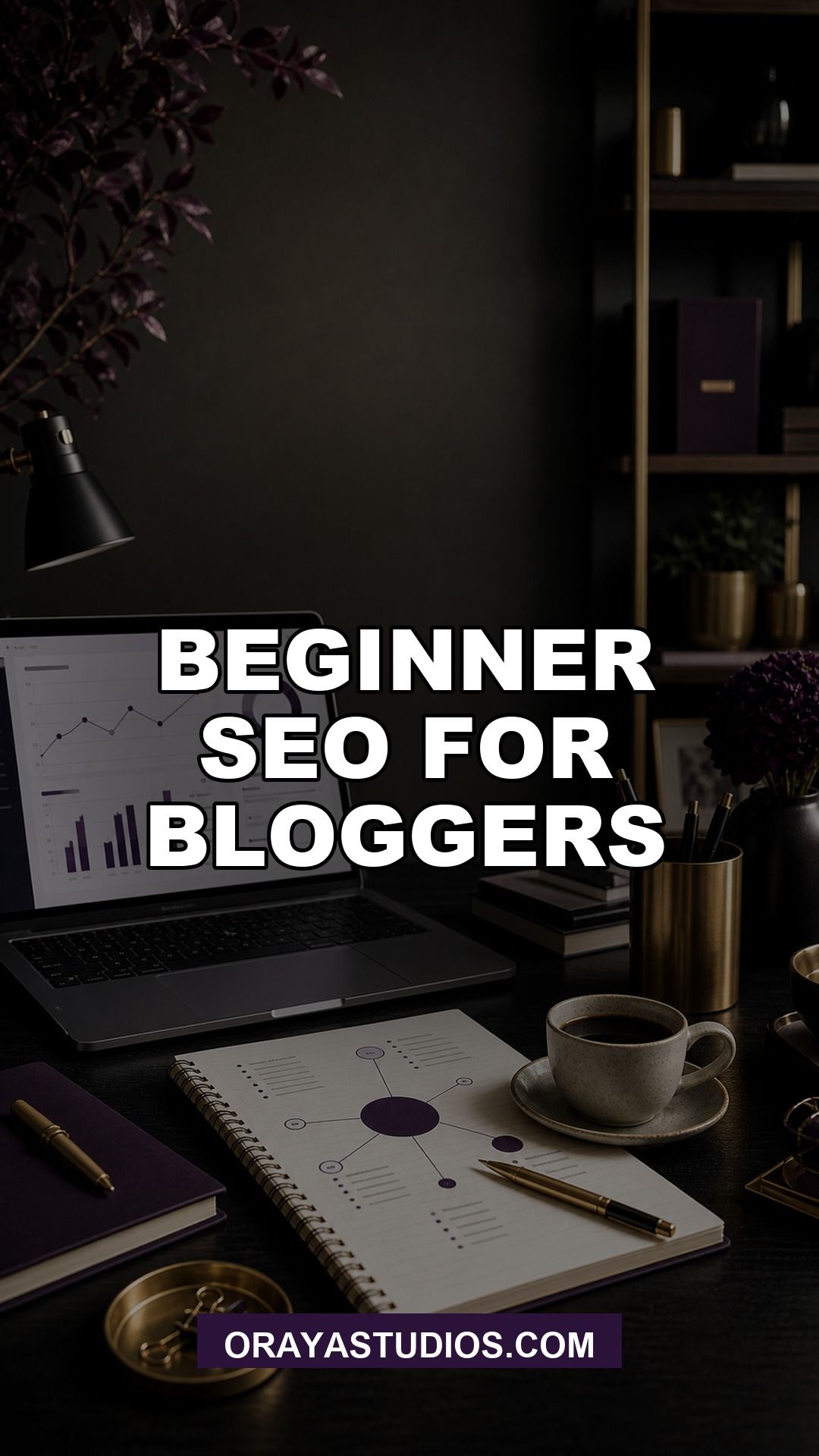 Beginner Seo For Bloggers featured image for Oraya Studios