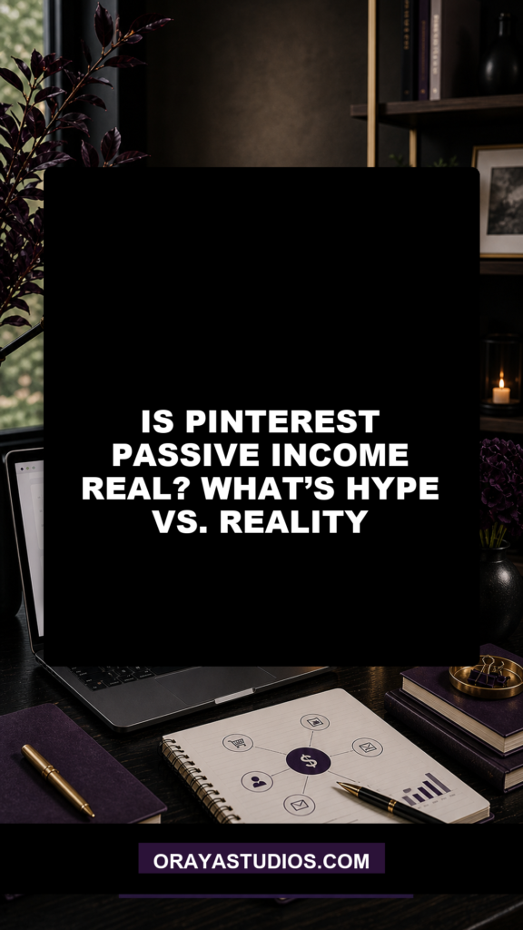 Is Pinterest Passive Income Real? What’s Hype vs. Reality