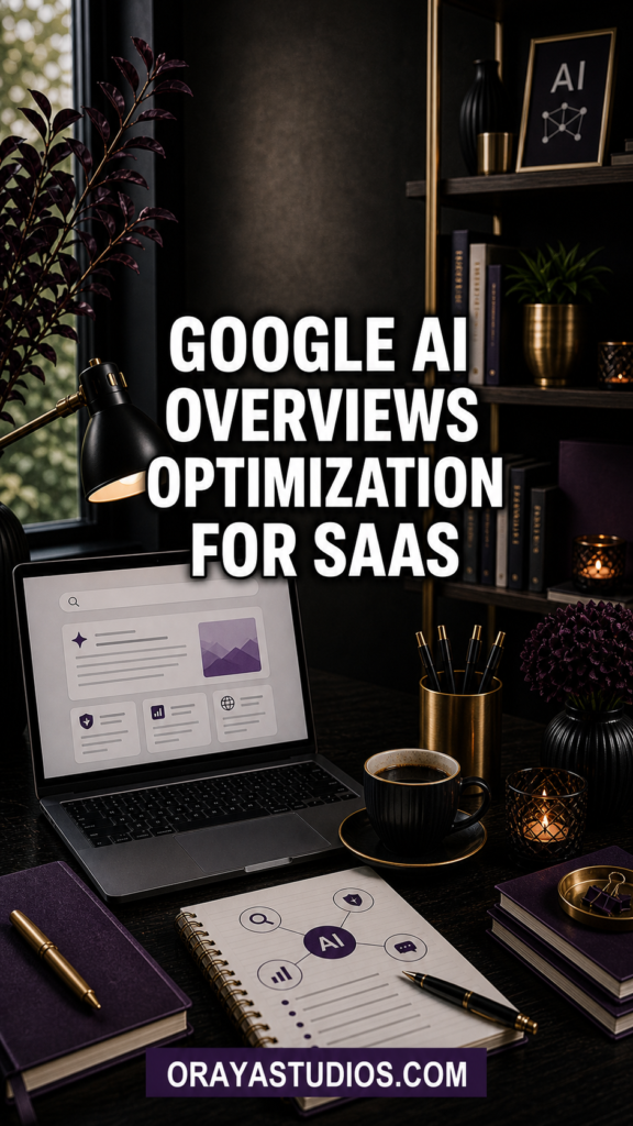 Google AI Overviews Optimization for SaaS